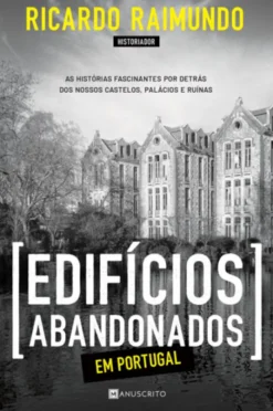 Edifícios Abandonados em Portugal
