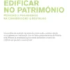 Edificar no Património: pessoas e paradigmas na conservação e restauro