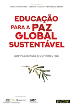 Educação para a Paz Global Sustentável - Complexidades e Contributos