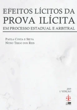 Efeitos Lícitos da Prova Ilícita em Processo Estadual e Arbitral