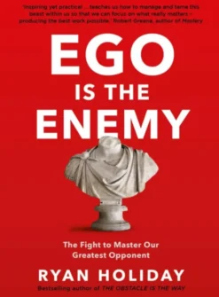 Ego is the Enemy