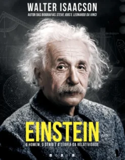 Einstein: O Homem, o Génio e a Teroria da Relatividade