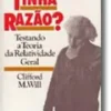 Einstein Tinha Razão?
