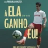 À ELA Ganho Eu