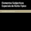 Elementos Subjectivos Especiais do Ilícito-Típico