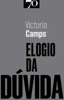 Elogio da Dúvida