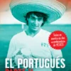 El Portugués ? Parte II