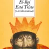 El-Rei Está Triste (e a vida continua)