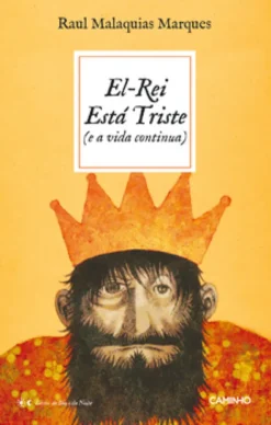 El-Rei Está Triste (e a vida continua)
