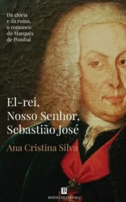 El-Rei, Nosso Senhor, Sebastião José