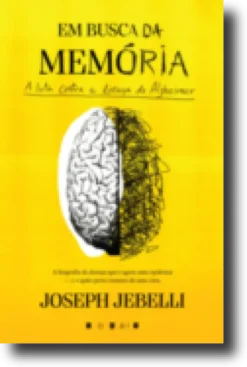 Em Busca da Memória - A Luta Contra a Doença de Alzheimer