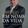 Em Nome da Vida - Memória, Gratidão, Saudade