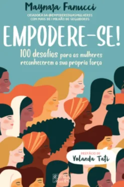 Empodere-se! 100 desafios para as mulheres reconhecerem a sua própria força
