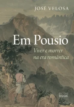Em Pousio - Viver e Morrer na Era Romântica