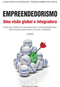 Empreendedorismo – Uma Visão Global e Integradora