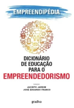 Empreendipédia - Dicionário de Educação para o Empreendedorismo