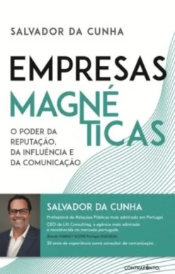 Empresas Magnéticas - O Poder da Reputação, da Influência e da Comunicação