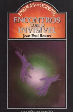 Encontros Com o Invisível