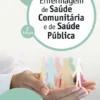 Enfermagem de Saúde Comunitária e de Saúde Pública