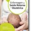 Enfermagem de Saúde Materna e Obstétrica