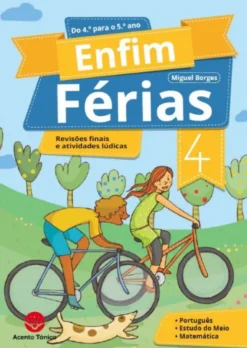 Enfim Férias - do 4.º para o 5.º Ano - Revisões finais e atividades lúdicas