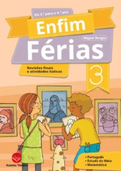 Enfim Férias - do 3.º para o 4.º Ano - Revisões finais e atividades lúdicas