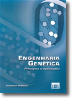 Engenharia Genética - Princípios e Aplicações