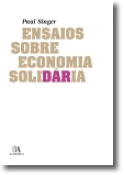 Ensaios sobre economia solidária