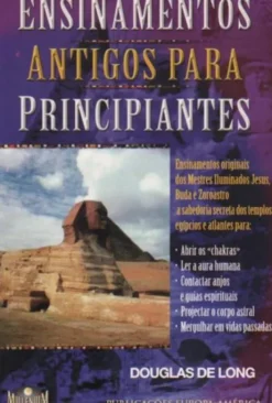 Ensinamentos Antigos Para Principiantes