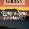 Entre a Noite e a Manhã