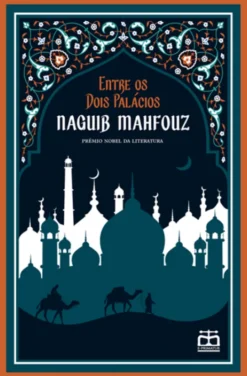 Entre os Dois Palácios (Trilogia do Cairo, Vol. 1)