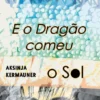 E o Dragão Comeu o Sol