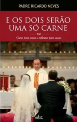 E os Dois serão Uma Só Carne