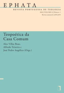 Ephata Vol. 6 Nº1 (2024) - Teopoética da Casa Comum