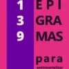 139 Epigramas para Sentimentalizar Pedras