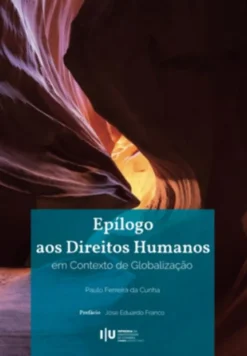 Epílogo aos Direitos Humanos - Em Contexto de Globalização