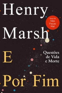 E Por Fim - Questões de Vida e Morte
