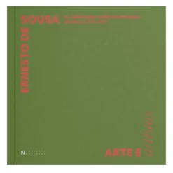 Ernesto de Sousa - Da Vanguarda como Necessidade - Crónicas 1974-1978