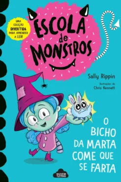 Escola de Monstros 1 - O Bicho da Marta Come que se Farta