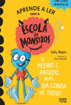 Escola de Monstros 7 - O Pedro é Patudo, mas Dá Conta de Tudo!
