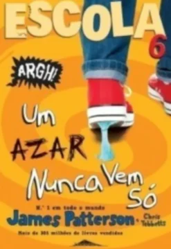 Escola 6: Um Azar nunca Vem Só