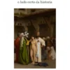 Escravatura - o lado certo da história