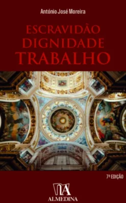 Escravidão, Dignidade, Trabalho