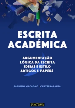 Escrita Académica - Argumentação / Lógica da escrita / Ideias e estilo / Artigos e papers