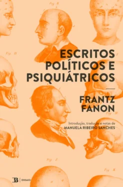 Escritos Políticos e Psiquiátricos