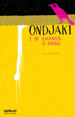 E Se Amanhã o Medo