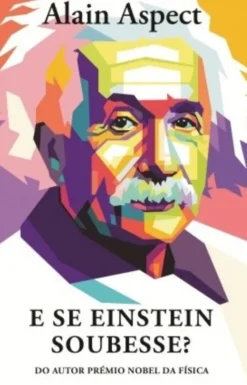 E Se Einstein Soubesse?