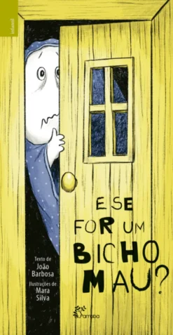 E Se For Um Bicho Mau?