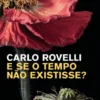 E se o Tempo não Existisse?