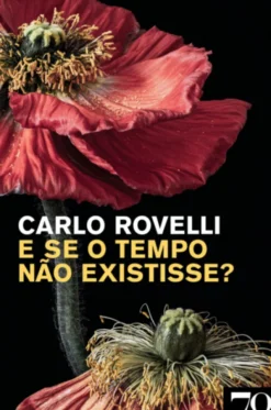 E se o Tempo não Existisse?